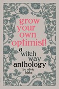 Grow Your Own Optimist! | Olivie Blake | 