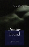Destiny Bound | Olamide Ojo | 
