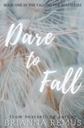 Dare to Fall | Brianna Remus | 