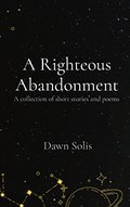 A Righteous Abandonment | Solis | 