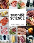 Sous Vide Science | Alexander Muse | 