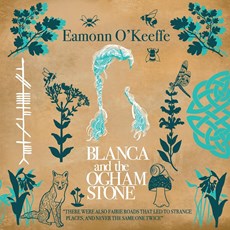 Blanca and the Ogham Stone