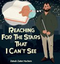Reaching For The Stars That I Can't See | Zeinab Zaiter Hachem | 