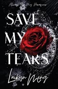 Save My Tears | Laikyn Meng | 