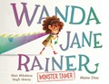 Wanda Jane Rainer Monster Tamer | Hugh Howey | 