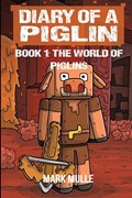 Diary of a Piglin Book 1 | Mark Mulle ; Waterwoods Fiction | 