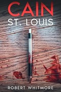 Cain - St. Louis | Robert Whitmore | 