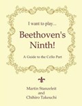 I Want to Play ... Beethoven's Ninth! | Chihiro Takeuchi ; Martin Stanzeleit | 
