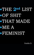 THE 2nd LIST OF SHIT THAT MADE ME A FEMINIST | Farida D | 