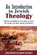 An Introduction to Jewish Theology | Juan Marcos Bejarano Gutierrez | 