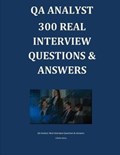 QA Analyst 300 REAL Interview Questions & Answers | Liliana Iancu | 