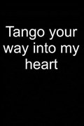 Tango Into My Heart | Tiberius Tangoheroe | 