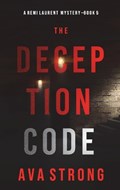 The Deception Code (A Remi Laurent FBI Suspense Thriller-Book 5) | Ava Strong | 