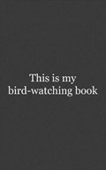 This is My Bird-watching Book | This Is | 