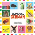 Bilingual German: Learn German for Kids (English / German) - Toddler Deutsch First Words | Karl Schöll | 