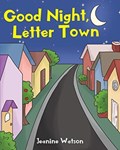 Good Night, Letter Town | Jeanine Watson | 
