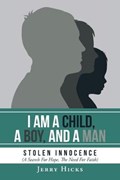 I Am A Child, A Boy, And A Man | Jerry Hicks | 