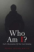 Who Am I? | Penny Wiser White | 