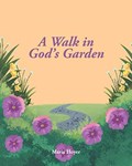 A Walk in God's Garden | Marie Hoyer | 