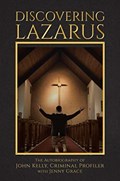 Discovering Lazarus | John Kelly | 