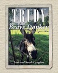 Trudy the Brave Donkey | Lori Langdon ; Sarah Langdon | 