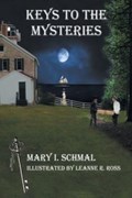 Keys to the Mysteries | Mary I Schmal | 
