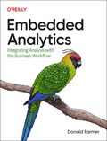 Embedded Analytics | Donald Farmer ; Jim Horbury | 