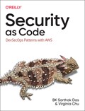 Security as Code | Bk Sarthak Das ; Virginia Chu | 