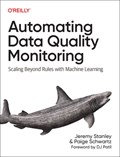 Automating Data Quality Monitoring at Scale | Jeremy Stanley ; Paige Schwartz | 