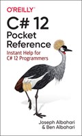 C# 12 Pocket Reference | Joseph Albahari | 