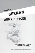 Memoir of a German Army Officer | Vincenz Panny | 
