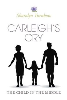 Carleigh's Cry, "The Child in the Middle"