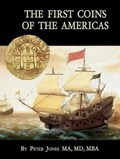 The First Coins of the Americas | Peter Jones | 