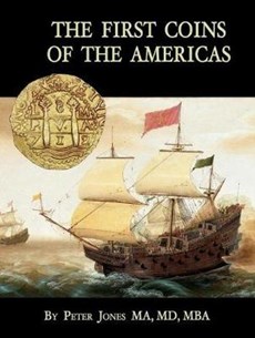 The First Coins of the Americas