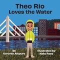 Theo Rio Loves the Water | Kortney Aispuro | 
