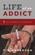 Life Of An Addict | Tim Anderson | 