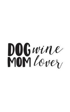 Dog Mom Wine Lover