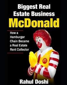 Biggest Real Estate Business: McDonald: How a Hamburger Chain Became a Real Estate Rent Collector