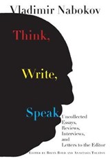 Think, Write, Speak | Vladimir Vladimirovich Nabokov | 9781101874912