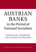 Austrian Banks in the Period of National Socialism | Feldman, Gerald D. (university of California, Berkeley) | 
