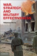 War, Strategy, and Military Effectiveness | Williamson (ohio State University) Murray | 