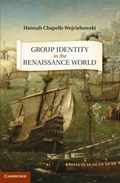 Group Identity in the Renaissance World | Austin) Wojciehowski Hannah Chapelle (university Of Texas | 