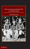 The Government of Social Life in Colonial India | Maine)Sturman Rachel(BowdoinCollege | 