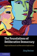 The Foundations of Deliberative Democracy | ChapelHill)Steiner Jurg(UniversityofNorthCarolina | 