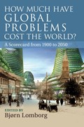 How Much Have Global Problems Cost the World? | Bjorn (Copenhagen Business School) Lomborg | 