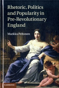 Rhetoric, Politics and Popularity in Pre-Revolutionary England