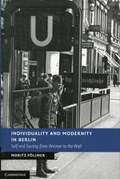 Individuality and Modernity in Berlin | Moritz (Universiteit van Amsterdam) Foellmer | 