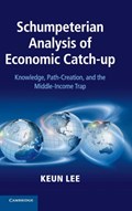 Schumpeterian Analysis of Economic Catch-up | Keun (Seoul National University) Lee | 