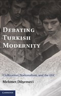 Debating Turkish Modernity | Mehmet Dosemeci | 