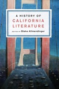 A History of California Literature | BLAKE (UNIVERSITY OF CALIFORNIA,  Los Angeles) Allmendinger | 